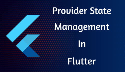 How to use Provider State Management in Flutter