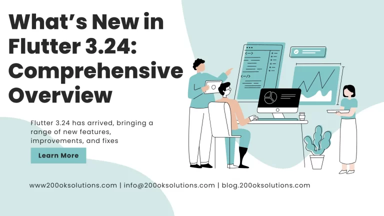 What’s New in Flutter 3.24: Comprehensive Overview 