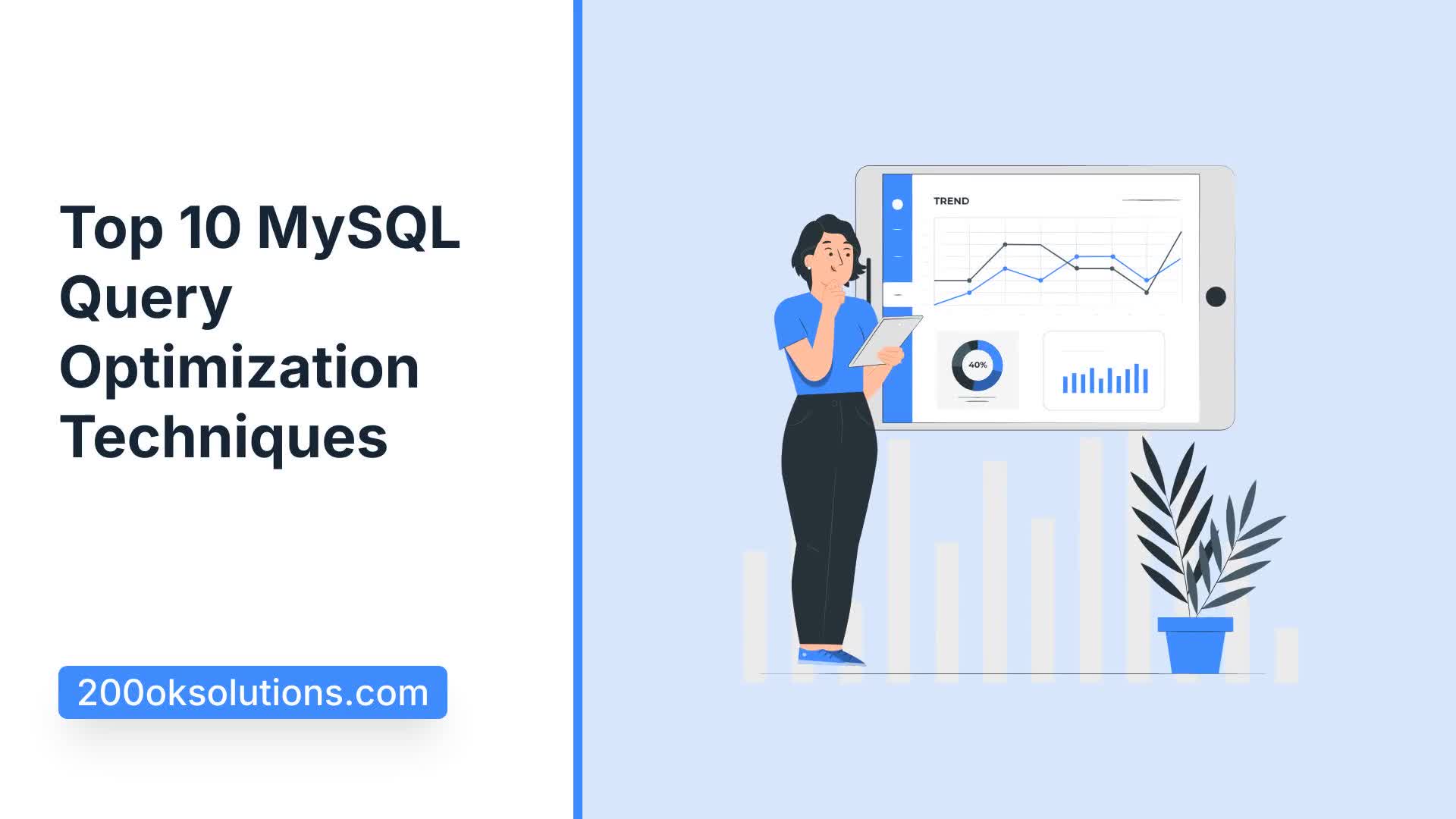 A digital illustration showing a woman analyzing data trends on a large screen, with a graph and charts displayed. The text on the left side reads 'Top 10 MySQL Query Optimization Techniques,' promoting optimization strategies for MySQL databases. The bottom of the image features a link to 200oksolutions.com